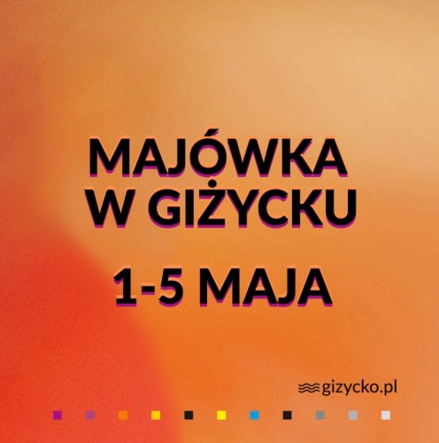 Majówka w Giżycku | Bierz Kurs na Giżycko!